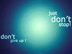 Don't Give Up