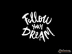 Follow Your Dream