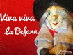 Viva viva la Befana